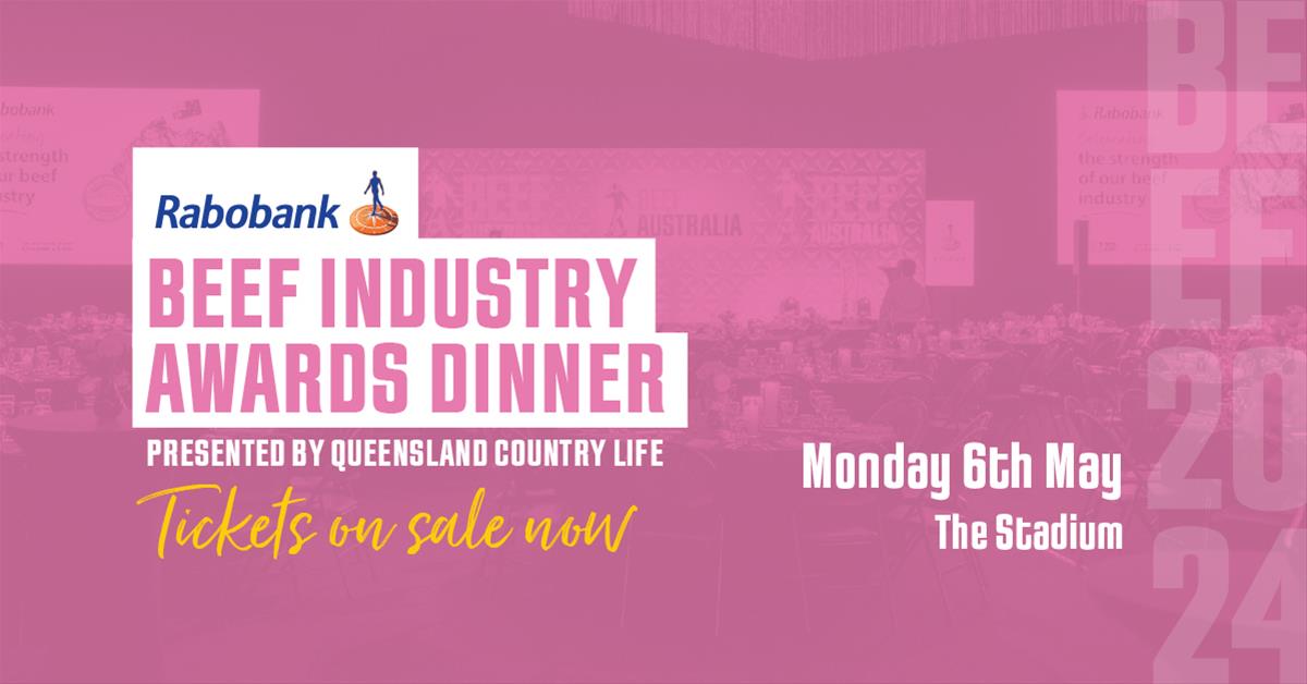 RABOBANK BEEF INDUSTRY AWARDS PRESENTED BY QUEENSLAND COUNTRY LIFE
